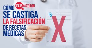 Cómo se castiga la falsificación de recetas médicas