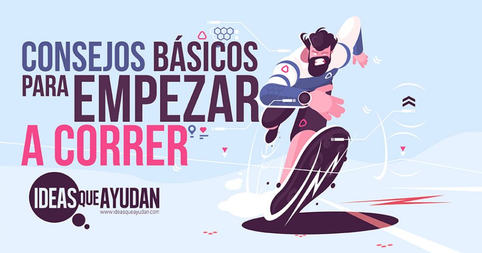 Consejos B Sicos Para Empezar A Correr Ideas Que Ayudan