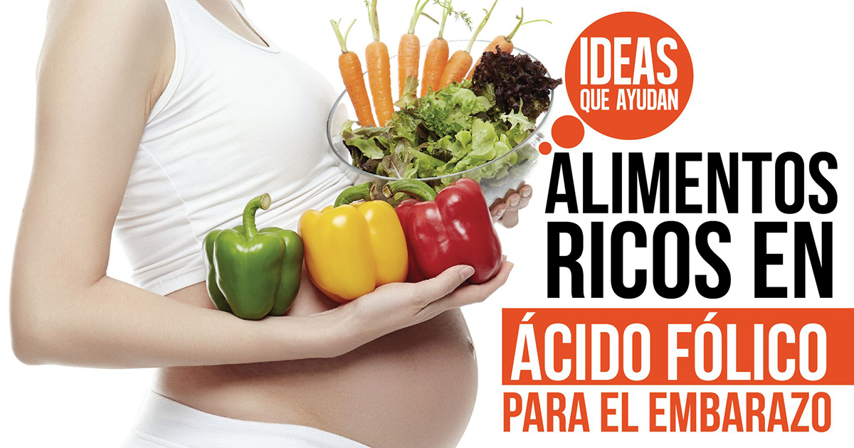 Alimentos Ricos En ácido Fólico Para El Embarazo Ideas Que Ayudan 9136
