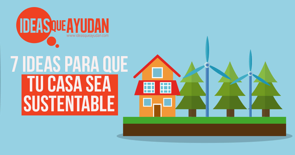tu casa sea sustentable