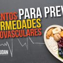 alimentos para prevenir enfermedades cardiovasculares