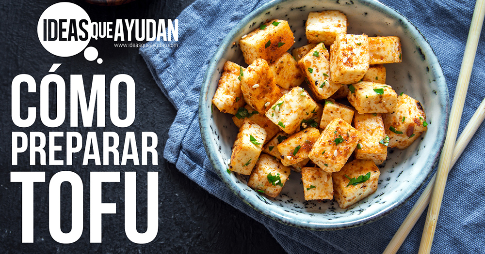 Cómo preparar tofu