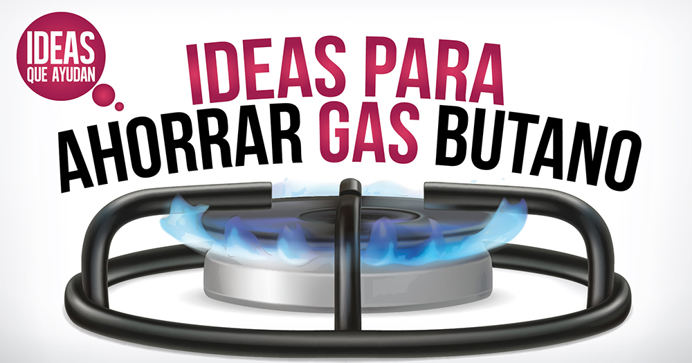 Ideas para ahorrar gas butano