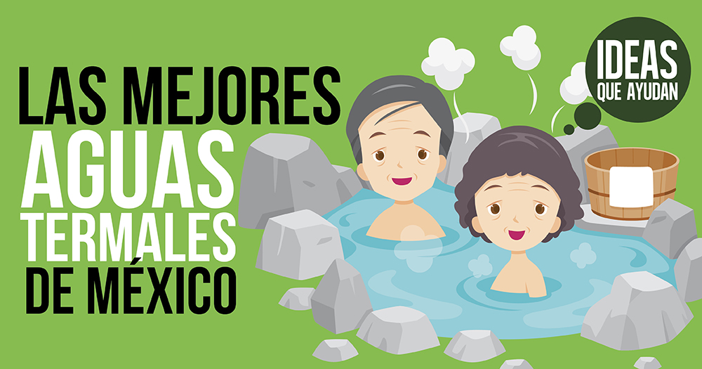 Las mejores aguas termales de México