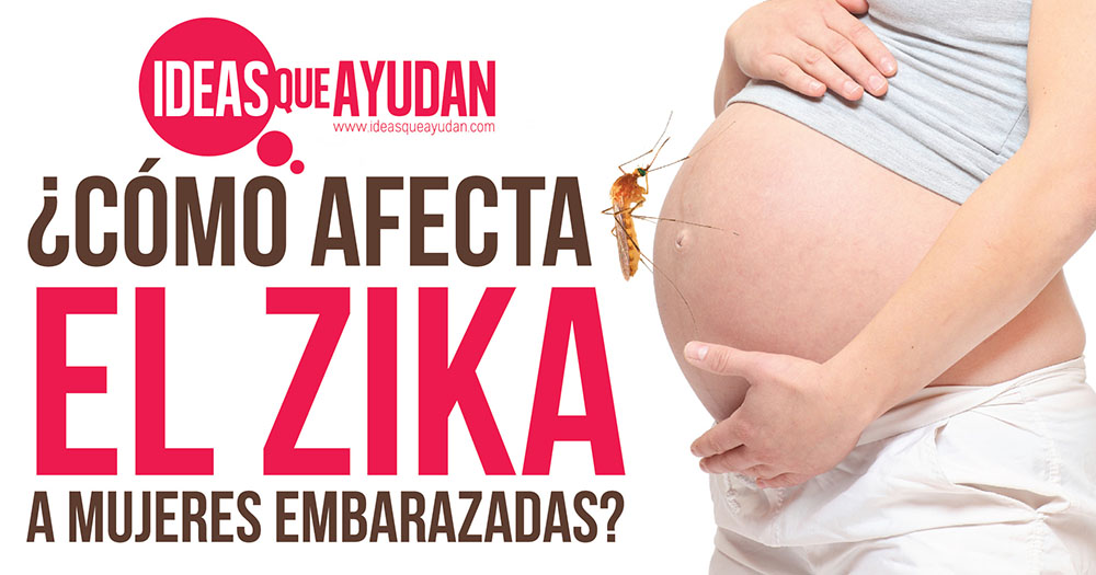Cómo afecta el zika en mujeres embarazadas