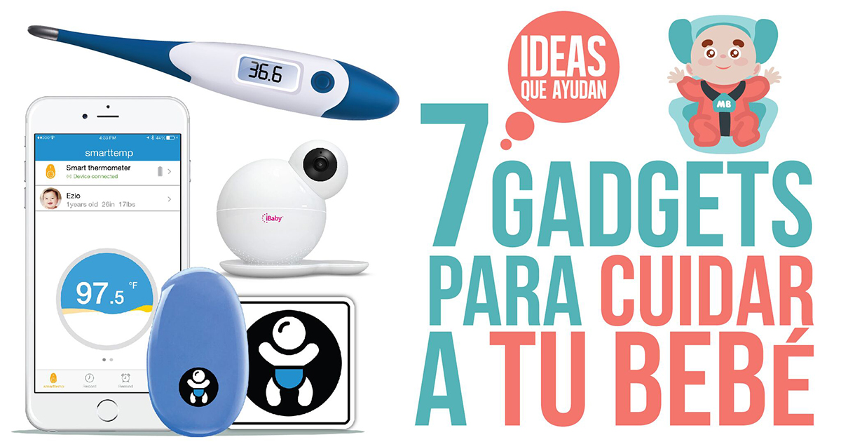 7 gadgets para cuidar a tu bebé