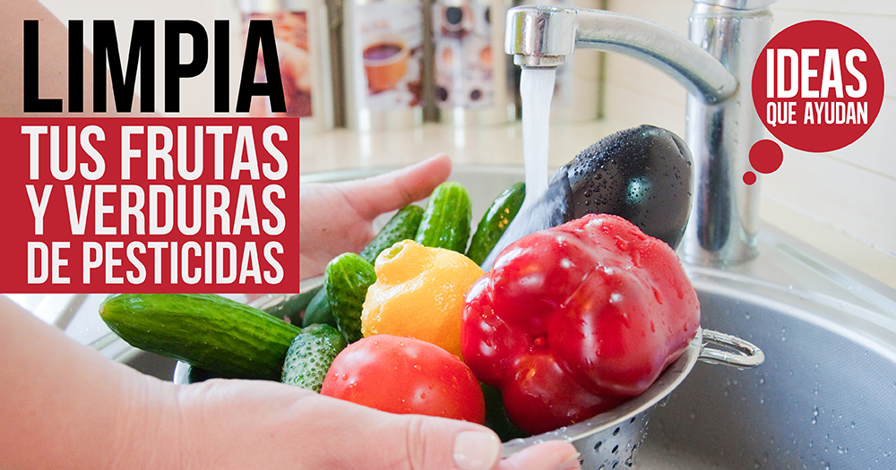 Limpia tus frutas y verduras de pesticidas