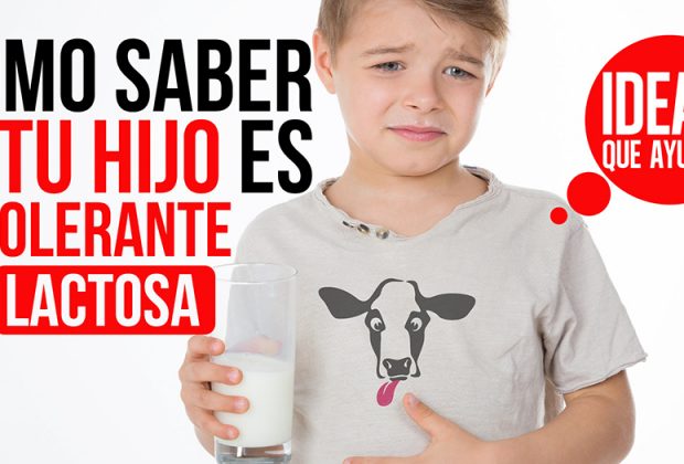 Cómo saber si tu hijo es intolerante a la lactosa