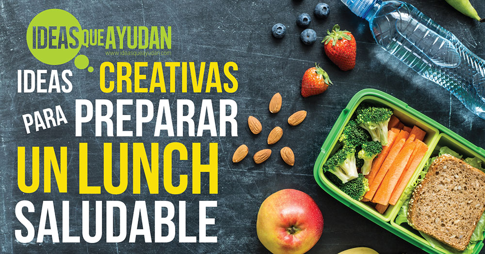 Ideas creativas para preparar un lunch saludable