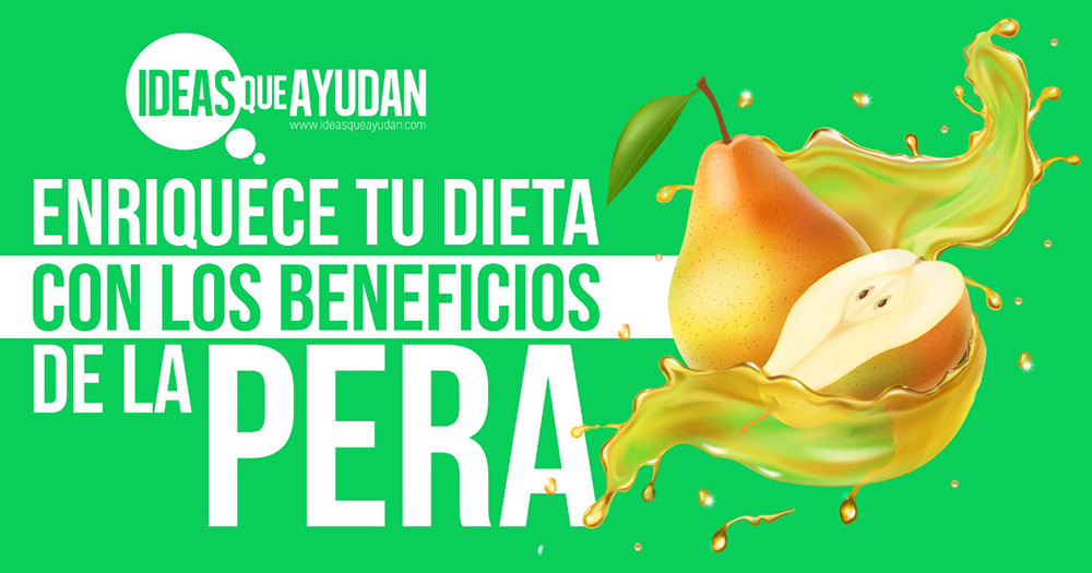 #EnriqueceTuDieta con los beneficios de la pera