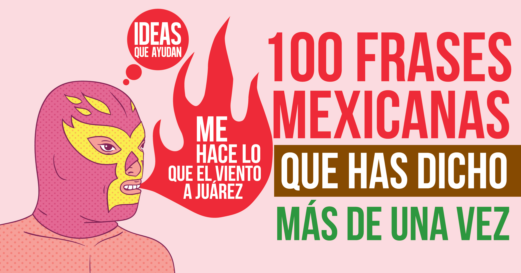 Cien frases mexicanas que has dicho más de una vez