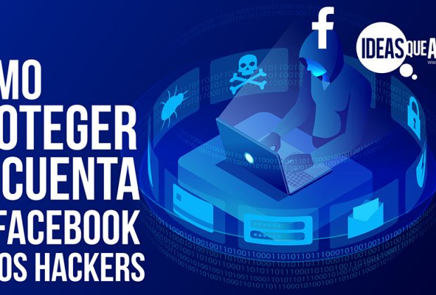 Cómo proteger tu cuenta de Facebook