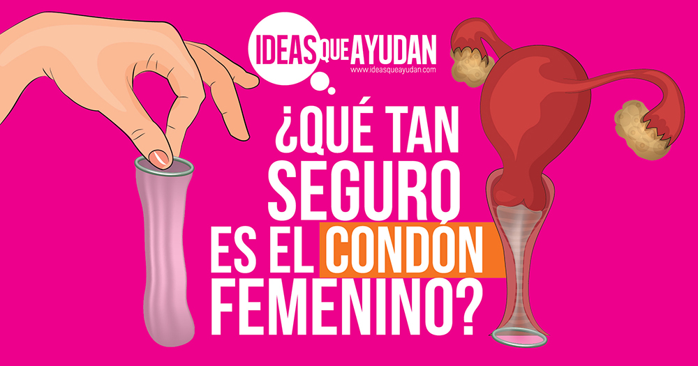 ¿Qué tan seguro es el condón femenino?