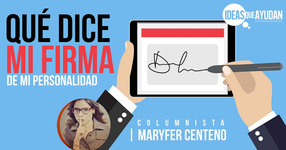 Qué Dice Mi Firma De Mi Personalidad | Maryfer Centeno