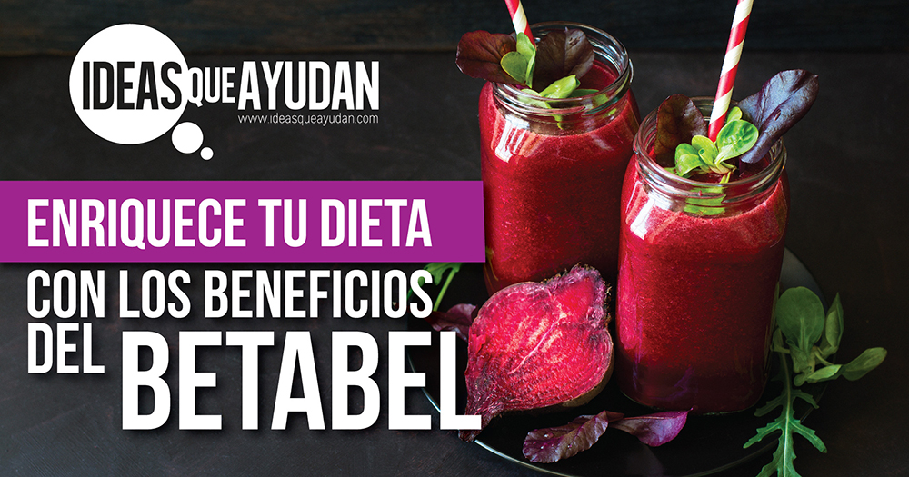 #EnriqueceTuDieta con los beneficios del betabel