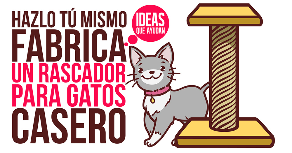 #HazloTúMismo Fabrica un rascador casero para gatos