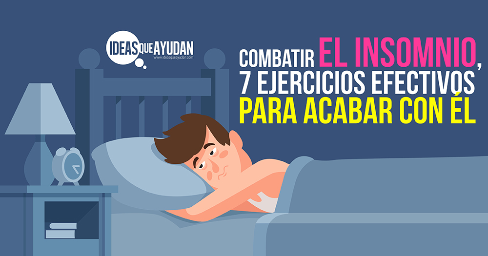 Combatir el insomnio, 7 ejercicios efectivos para acabar con él