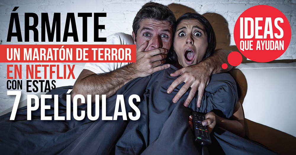 Ármate un maratón de terror en Netflix con estas 7 películas