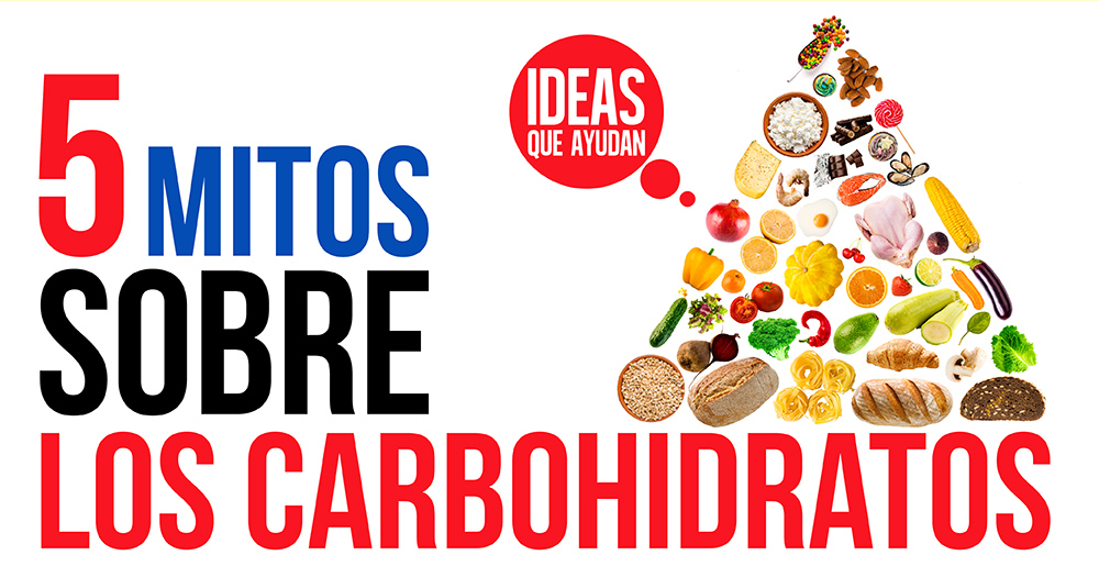 5 mitos sobre los carbohidratos
