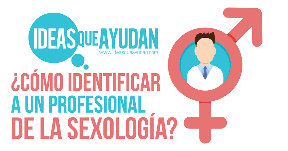¿Cómo identificar a un profesional de la sexología?