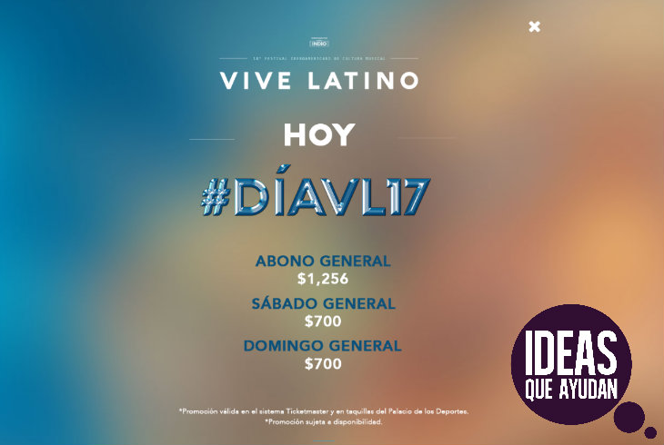 Vive Latino: Precios Especiales HOY 16 de Febrero.