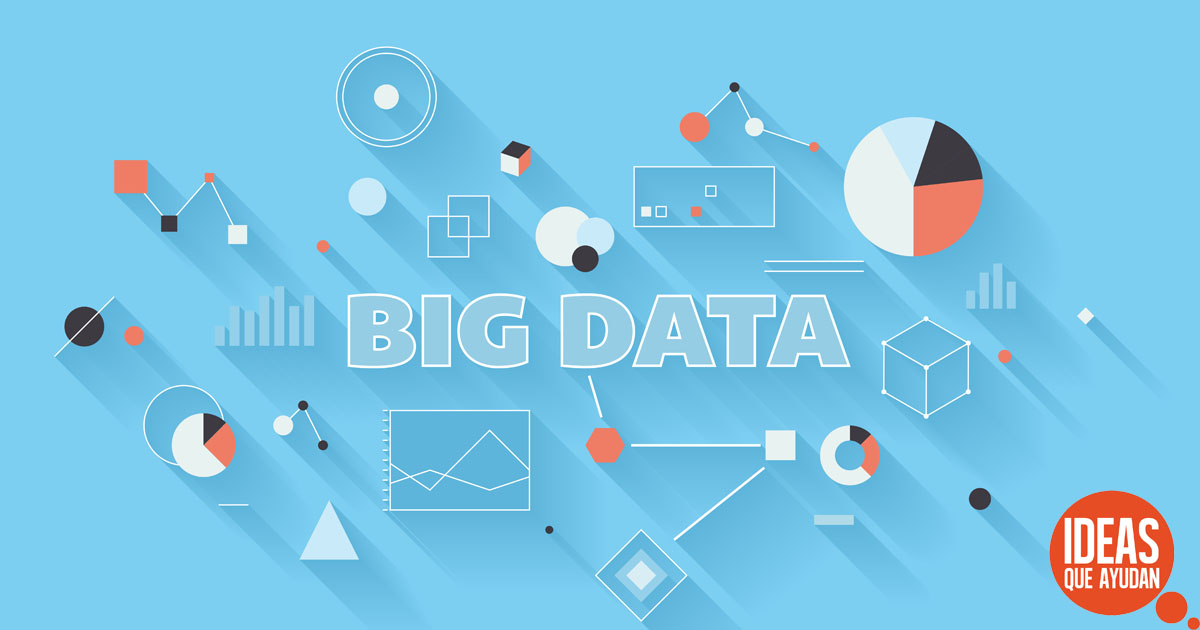 Big Data: la fórmula integral para los nuevos negocios