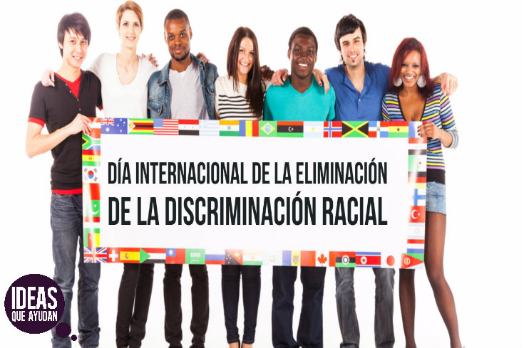 21 Marzo día de la eliminación de la discriminación