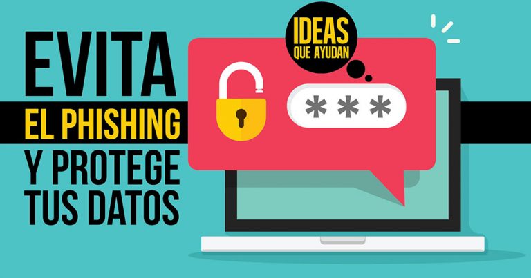 Evita El Phishing Y Protege Tus Datos Ideas Que Ayudan