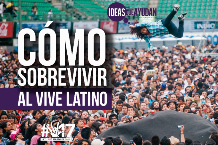 Kit de supervivencia para el Vive Latino