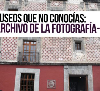 Museo Archivo de la Fotografía
