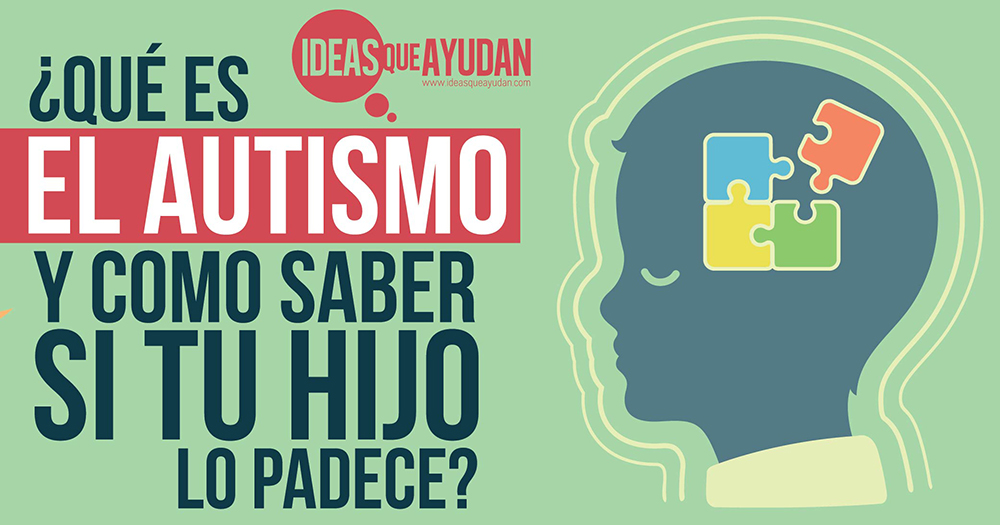 Qué es el autismo y como saber si tu hijo lo padece