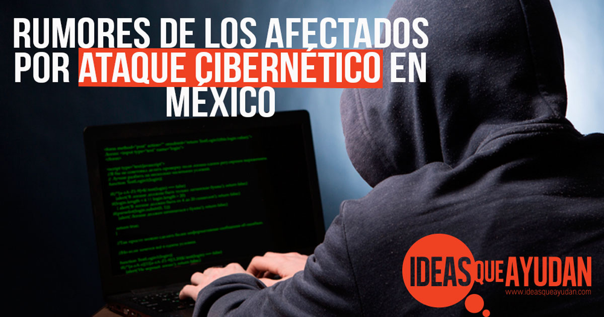 Rumores de los afectados por el WannaCry o ataque cibernético en México