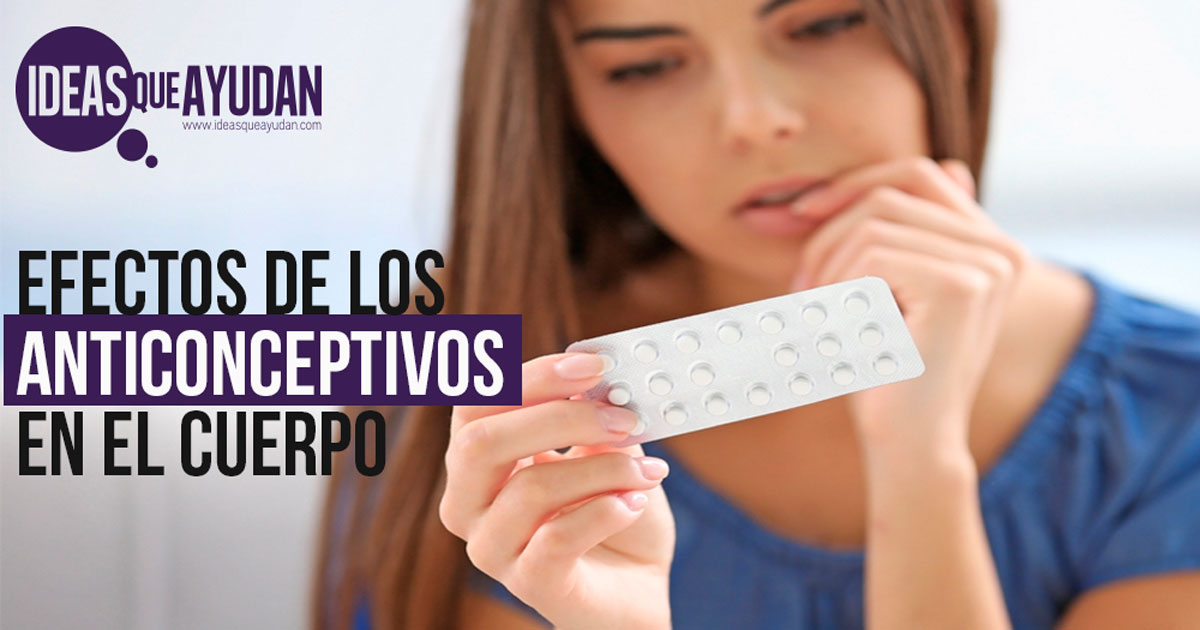 Efectos De Los Anticonceptivos En El Cuerpo