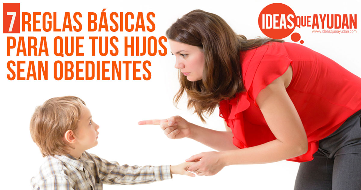 7 reglas básicas para que tus hijos sean obedientes