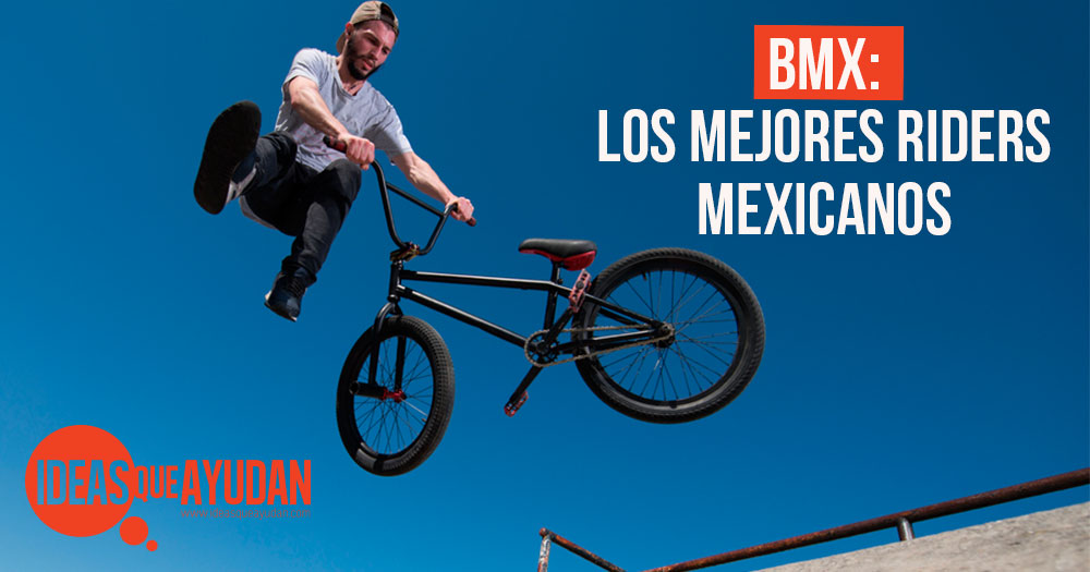 BMX: LOS MEJORES RIDER MEXICANOS