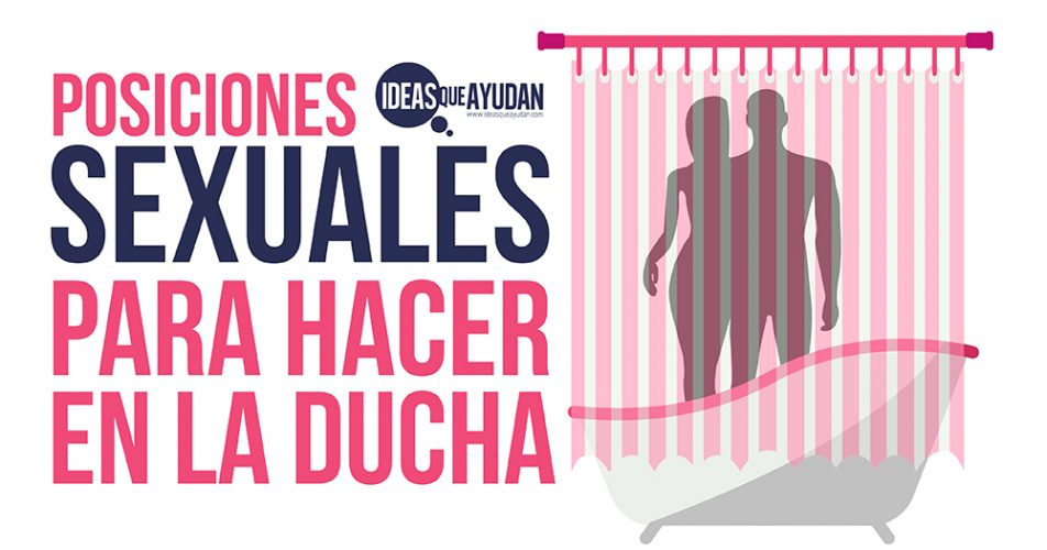 Posiciones Sexuales Para Hacer En La Ducha Ideas Que Ayudan 5771