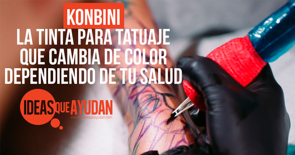 Konbini la tinta para tatuaje que cambia de color dependiendo de tu salud