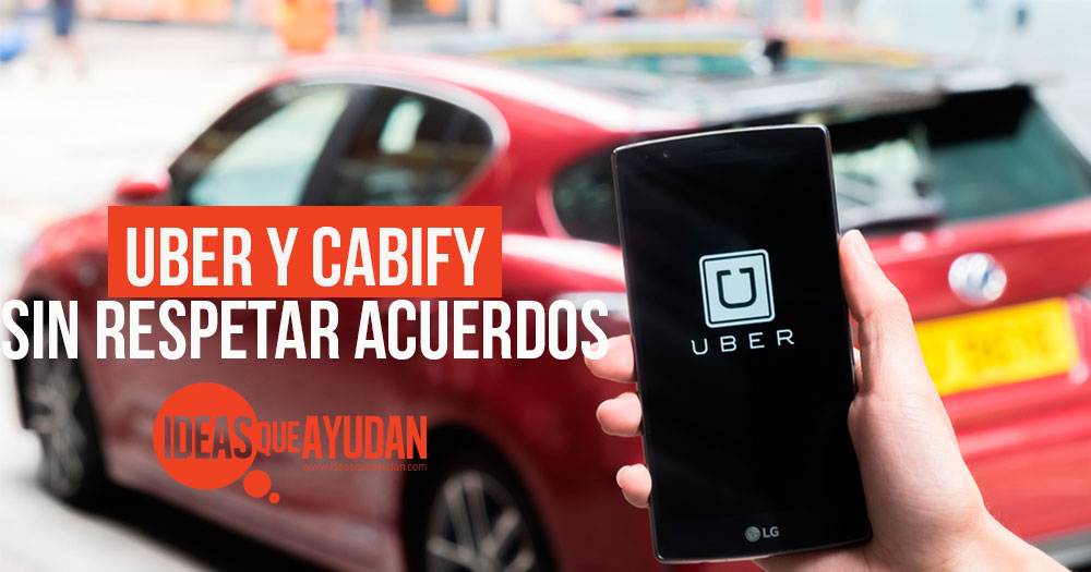 Uber y Cabify sin respetar acuerdos