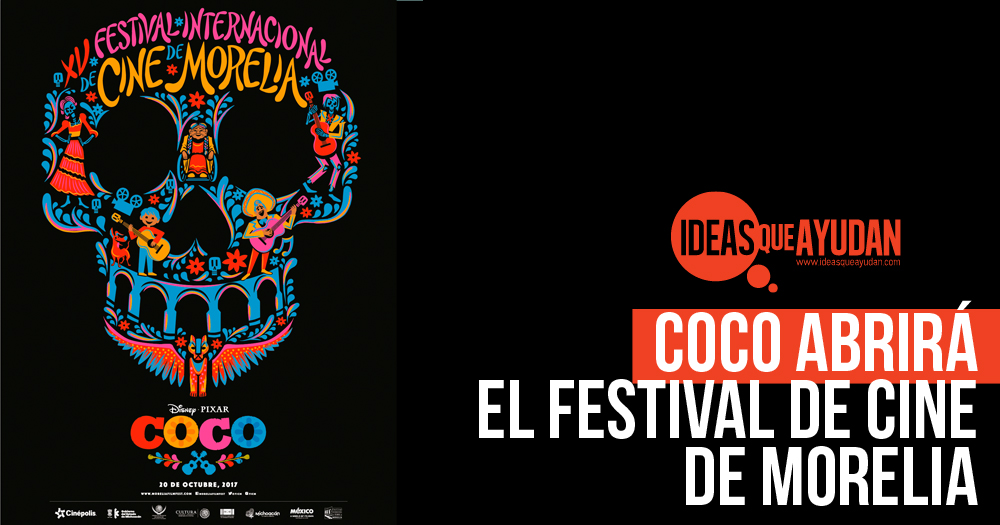 Coco abrirá el Festival de cine de Morelia