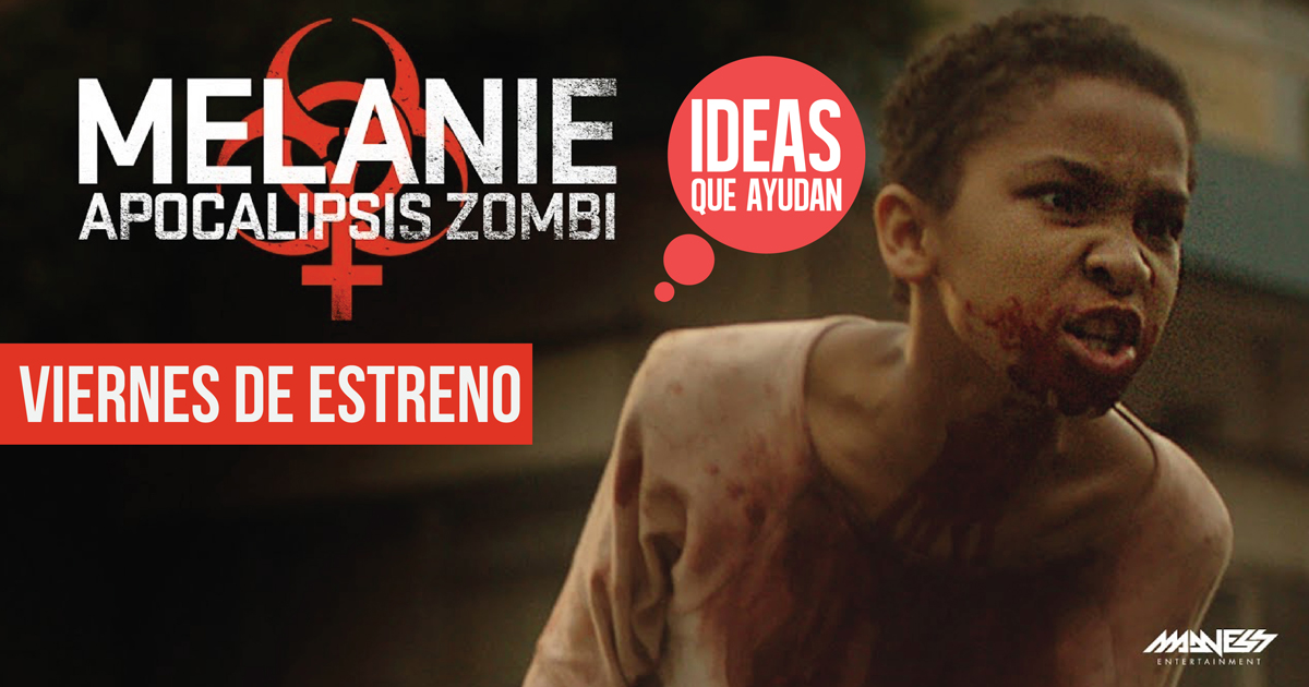 Viernes de estreno: Melanie: Apocalipsis zombie