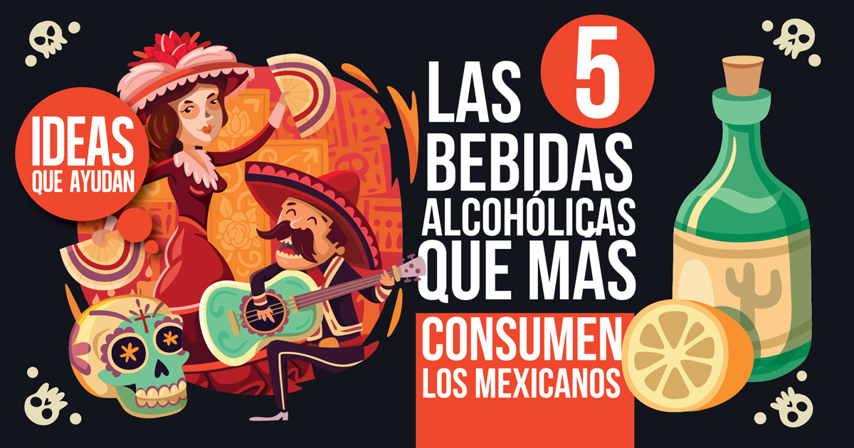Las 5 bebidas alcohólicas que más consumen los mexicanos