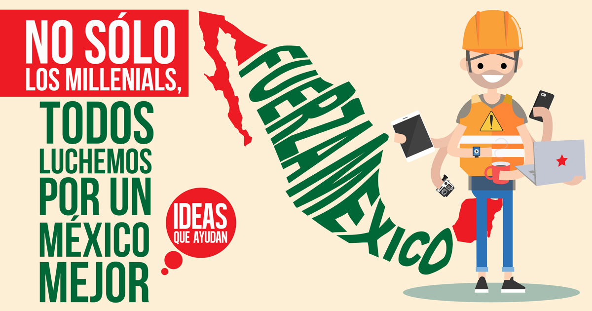 No sólo los millenials, todos luchemos por un México mejor