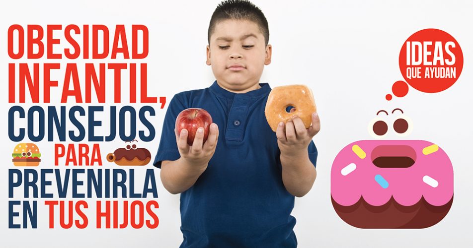 Obesidad Infantil Consejos Para Prevenirla En Tus Hijos 5464