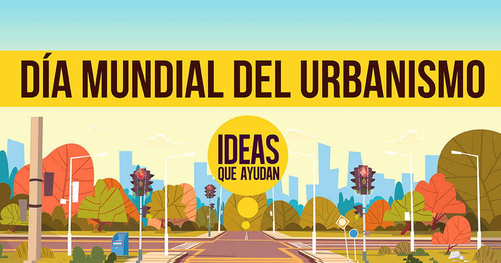 dia mundial del urbanismo