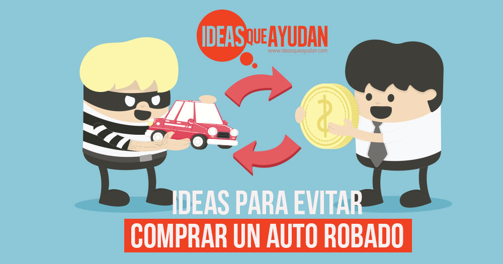 Ideas para evitar comprar un auto robado