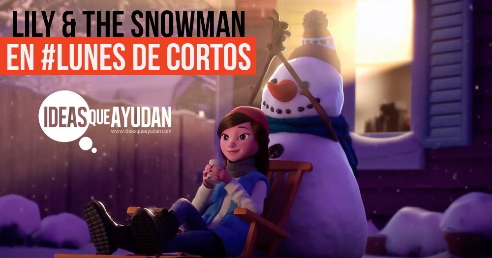 Lily & the snowman en #Lunes de cortos