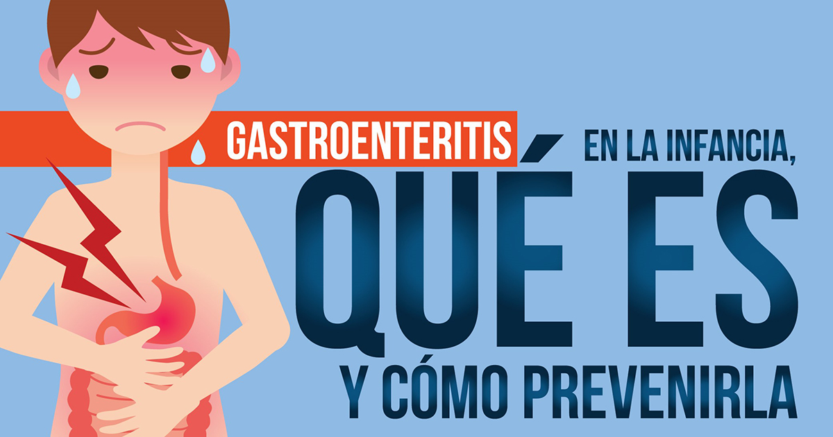 Gastroenteritis en la infancia qué es cómo prevenirla
