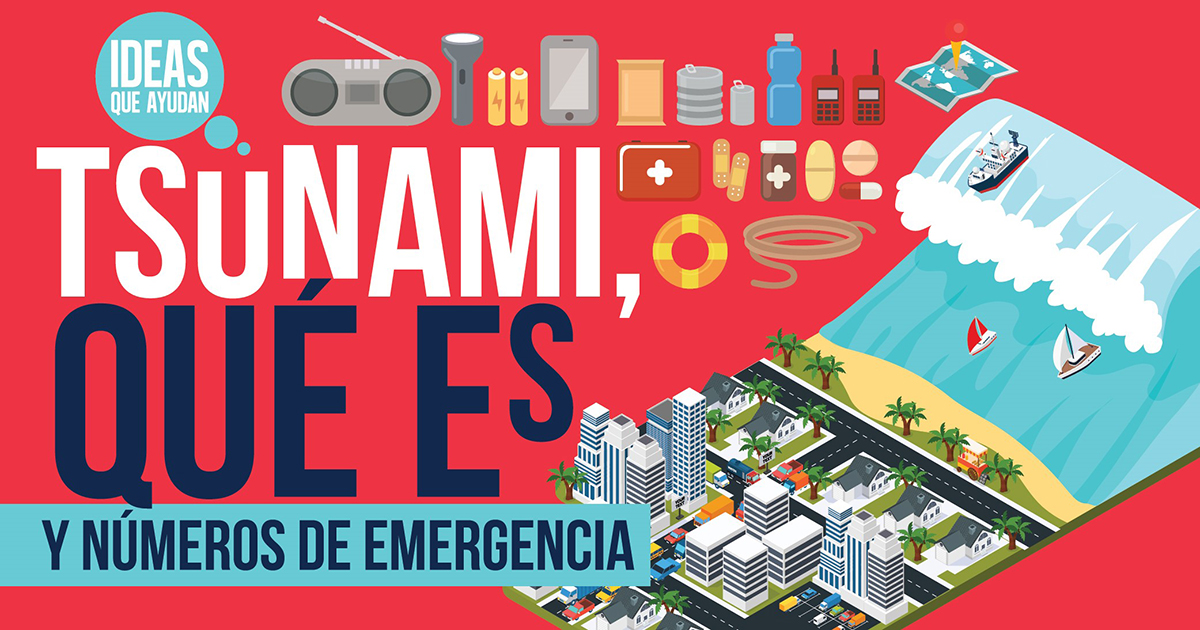Tsunami, qué es y números de emergencia