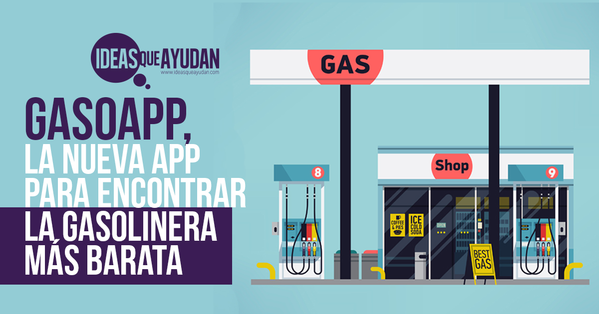 Gasoapp, la nueva app para encontrar la gasolinera más barata