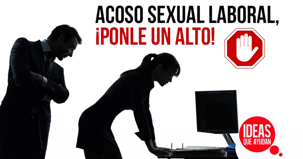 Acoso Sexual Laboral Ponle Un Alto Ideas Que Ayudan